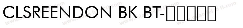 CLSREENDON BK BT字体转换
